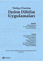 Türkce Üzerine Derlem Dilbilim Uygulamalari - Haluk Akalin, Sükrü; Caliskan, Nihal; Dinc, Erdem; Tüfekcioglu, Burak; Yildirim, Özlem