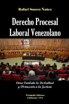 Derecho Procesal Laboral Venezolano - Suarez Ñañez, Rafael Felipe