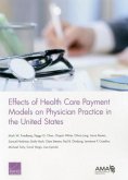 Effects of Health Care Payment Models on Physician Practice in the United States