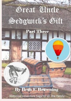 Great Uncle Sedgwick's Gift Part 3 - Browning, Beth E