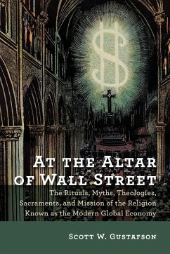 At the Altar of Wall Street - Gustafson, Scott W