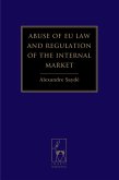 Abuse of EU Law and Regulation of the Internal Market (eBook, PDF)