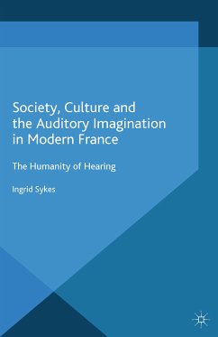 Society, Culture and the Auditory Imagination in Modern France (eBook, PDF) - Sykes, I.