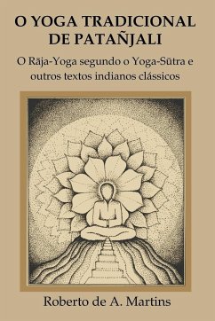 O Yoga tradicional de Patañjali - De Andrade Martins, Roberto