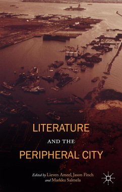 Literature and the Peripheral City - Finch, Jason; Salmela, Markku