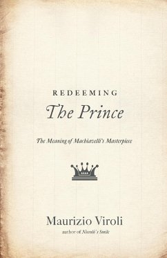 Redeeming The Prince - Viroli, Maurizio