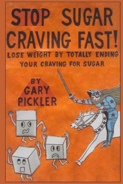 Stop Sugar Craving Fast! - Pickler, Gary