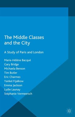 The Middle Classes and the City (eBook, PDF) - Bacqué, M.; Bridge, G.; Benson, M.; Butler, T.; Charmes, E.; Fijalkow, Y.; Jackson, E.; Loparo, Kenneth A.; Loparo, Kenneth A.