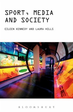 Sport, Media and Society (eBook, PDF) - Kennedy, Eileen; Hills, Laura