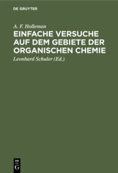 Einfache Versuche auf dem Gebiete der organischen Chemie - Holleman, Arnold Frederik