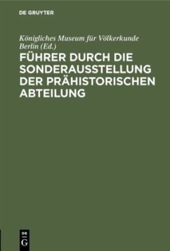 Führer durch die Sonderausstellung der prähistorischen Abteilung