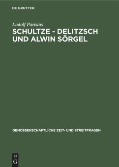 Schultze - Delitzsch und Alwin Sörgel - Parisius, Ludolf