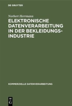 Elektronische Datenverarbeitung in der Bekleidungsindustrie - Herrmann, Norbert