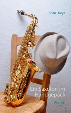 Ein Saxofon im Handgepäck - Florya, Susan