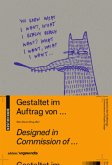 Gestaltet im Auftrag von... / Designed in commission by... Gestaltet im Auftrag von... / Designed in commission by...