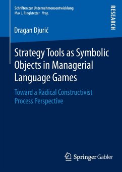 Strategy Tools as Symbolic Objects in Managerial Language Games - Djuric, Dragan