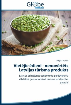 Vietejie edieni - nenovertets Latvijas turisma produkts - Purina, Brigita