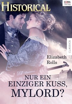 Nur ein einziger Kuss, Mylord? (eBook, ePUB) - Rolls, Elizabeth