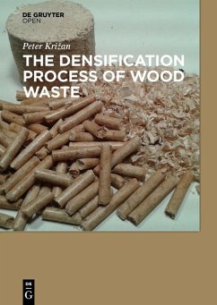 The Densification Process of Wood Waste - Krizan, Peter