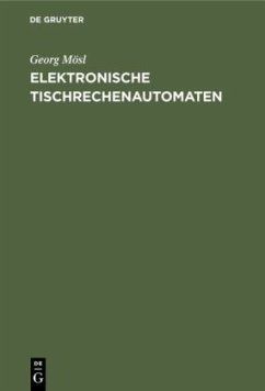 Elektronische Tischrechenautomaten - Mösl, Georg