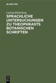 Sprachliche Untersuchungen zu Theophrasts botanischen Schriften