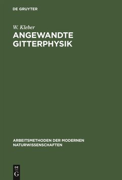 Angewandte Gitterphysik - Kleber, W.