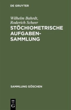 Stöchiometrische Aufgabensammlung - Bahrdt, Wilhelm;Scheer, Roderich