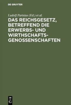 Das Reichsgesetz, betreffend die Erwerbs- und Wirthschaftsgenossenschaften