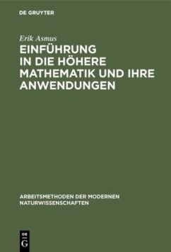 Einführung in die höhere Mathematik und ihre Anwendungen - Asmus, Erik