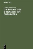 Die Praxis des organischen Chemikers