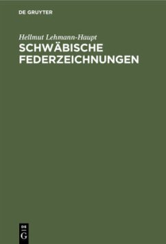 Schwäbische Federzeichnungen - Lehmann-Haupt, Hellmut