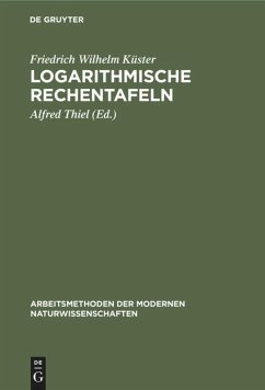 Logarithmische Rechentafeln - Küster, Friedrich Wilhelm