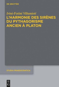 L'harmonie des Sirènes du pythagorisme ancien à Platon - Viltanioti, Eirini-Foteini