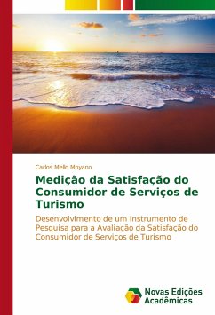 Medição da Satisfação do Consumidor de Serviços de Turismo - Mello Moyano, Carlos