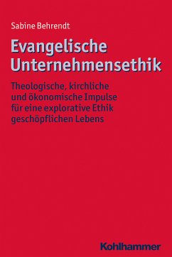 Evangelische Unternehmensethik (eBook, PDF) - Behrendt, Sabine