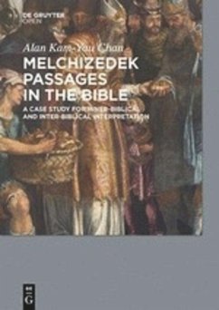 Melchizedek Passages in the Bible - Chan, Alan Kam-Yau