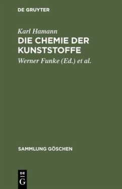 Die Chemie der Kunststoffe - Hamann, Karl