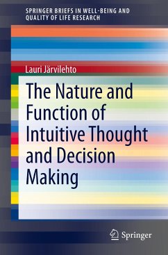 The Nature and Function of Intuitive Thought and Decision Making - Järvilehto, Lauri