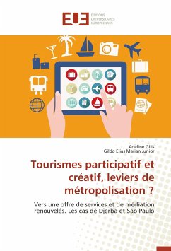 Tourismes participatif et créatif, leviers de métropolisation ? - Gilis, Adeline;Marian Junior, Gildo Elias