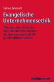 Evangelische Unternehmensethik (eBook, ePUB)