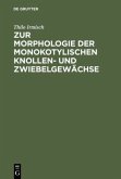 Zur Morphologie der monokotylischen Knollen- und Zwiebelgewächse