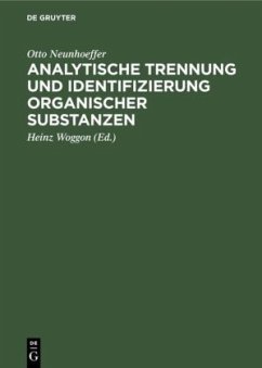 Analytische Trennung und Identifizierung organischer Substanzen - Neunhoeffer, Otto
