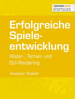 Erfolgreiche Spieleentwicklung (eBook, ePUB) - Rudolph, Alexander