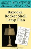 Bazooka Rocket Shell Lamp Plan: Restored 1940's Plan (eBook, ePUB)