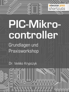 PIC-Mikrocontroller (eBook, ePUB) - Krypzcyk, Dr. Veikko