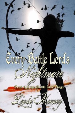 Every Battle Lord's Nightmare (The Battle Lord Saga, #6) (eBook, ePUB) - Mooney, Linda