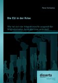 Die EU in der Krise: Wie hat sich der Integrationswille ausgewählter Mitgliedsstaaten durch die Krise verändert? (eBook, PDF)