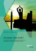 (Er-)Leben ohne Ende? Die Freiheit des Willens: Kommentierendes Glossar zur buddhistischen Tradition der tibetischen Medizin (eBook, PDF)