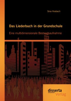 Das Liederbuch in der Grundschule: Eine multidimensionale Bestandsaufnahme (eBook, PDF) - Hosbach, Sina