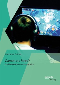 Games vs. Story? Erzählstrategien in Computerspielen (eBook, PDF) - Grimm, Matthias
